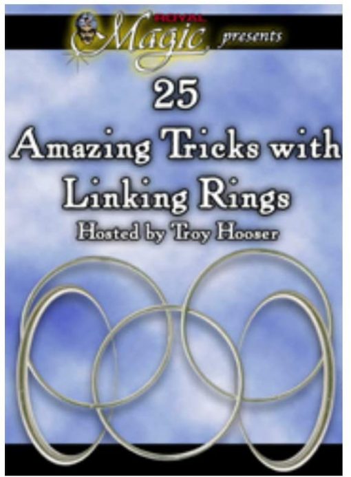 Royal Magic 25 Amazing Magic Tricks with Linking Rings DVD Hosted by Troy Hooser